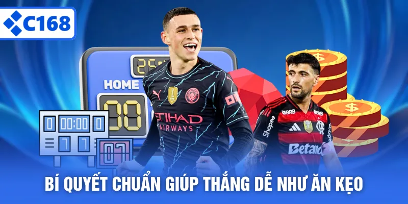 Bí quyết chuẩn giúp thắng dễ như ăn kẹo