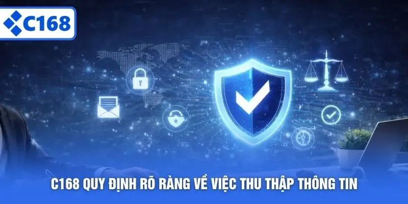 C168 quy định rõ ràng về việc thu thập thông tin