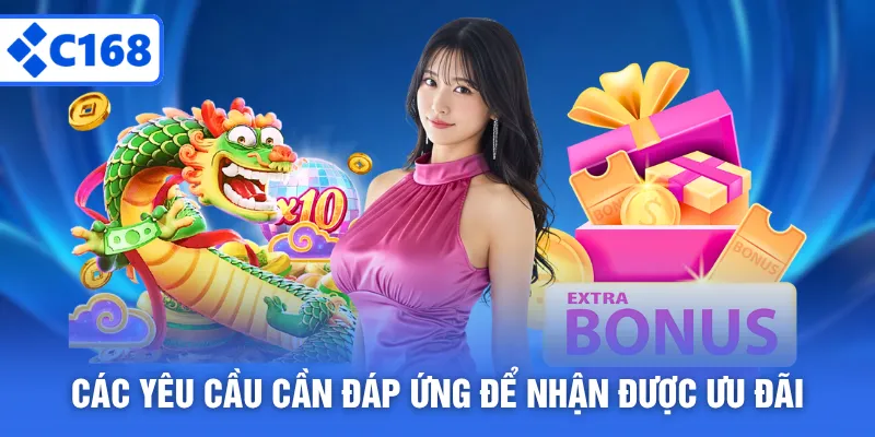 Các yêu cầu cần đáp ứng để nhận được ưu đãi