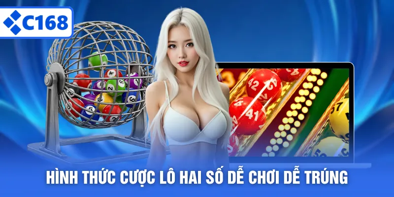 Hình thức cược lô hai số dễ chơi dễ trúng
