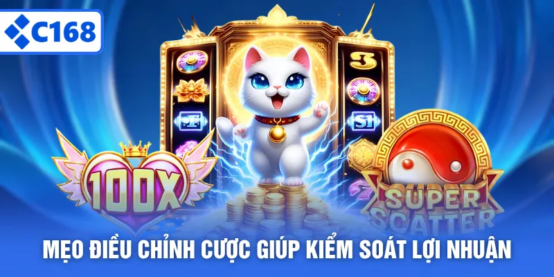 Mẹo điều chỉnh cược giúp kiểm soát lợi nhuận