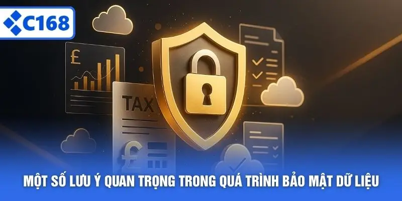 Một số lưu ý quan trọng trong quá trình bảo mật dữ liệu