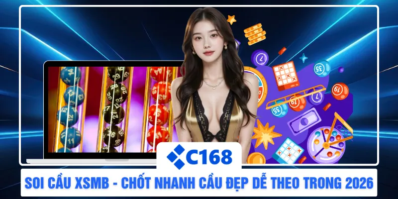 Soi Cầu XSMB - Chốt Nhanh Cầu Đẹp Dễ Theo Trong 2026