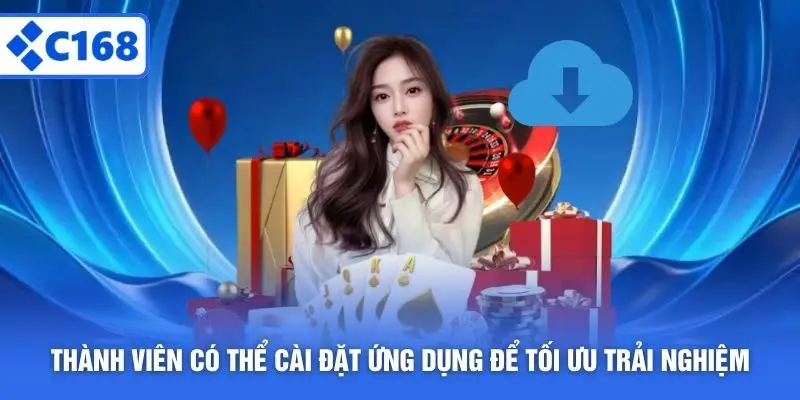 Thành viên có thể cài đặt ứng dụng để tối ưu trải nghiệm