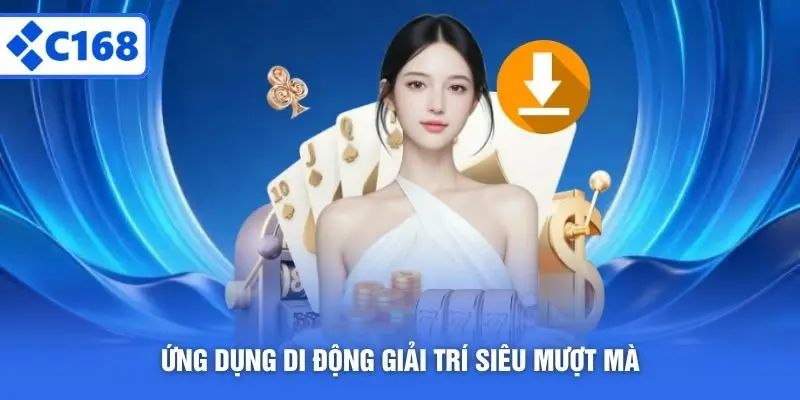 Ứng dụng di động giải trí siêu mượt mà